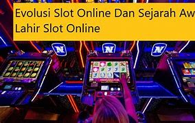 Sejarah Slot Online Di Indonesia